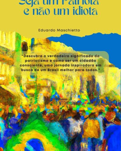 Capa Seja um Patriota e não um idiota amarelo
